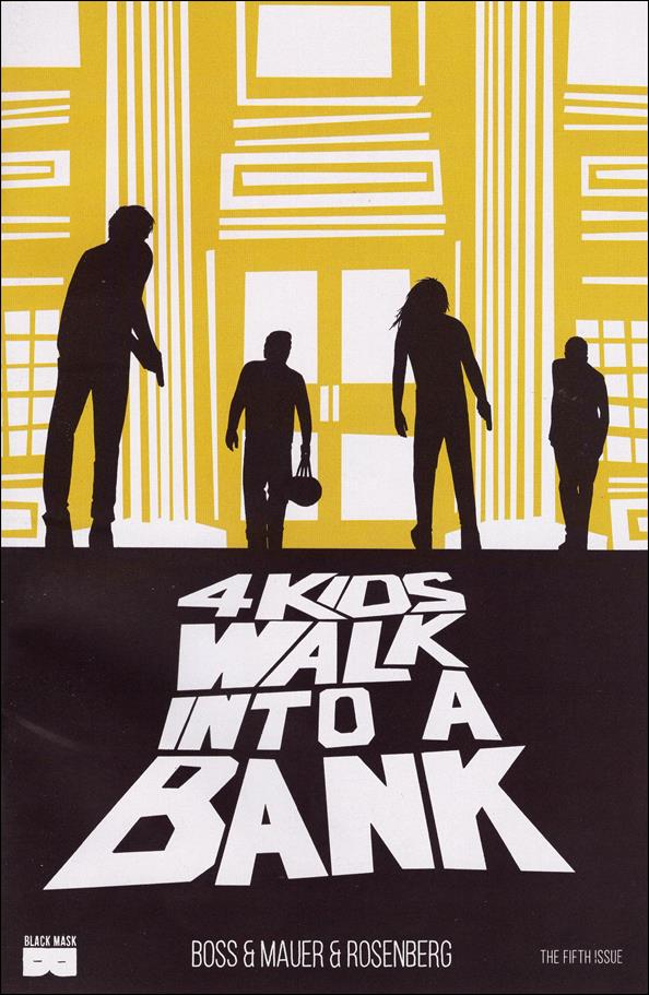 4 Kids Walk into a Bank 5-A by Black Mask Studios