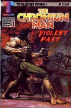 Chromium Man: Violent Past 1-A by Triumphant