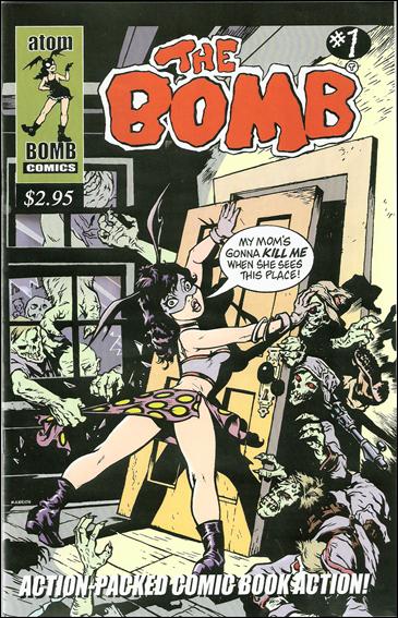 Bomb 1 A, Jul 2006 Comic Book by Atom Bomb Comics