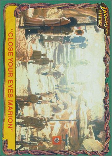 Indiana Jones Heritage (Base Set) card 25 "Close Your Eyes Marion"