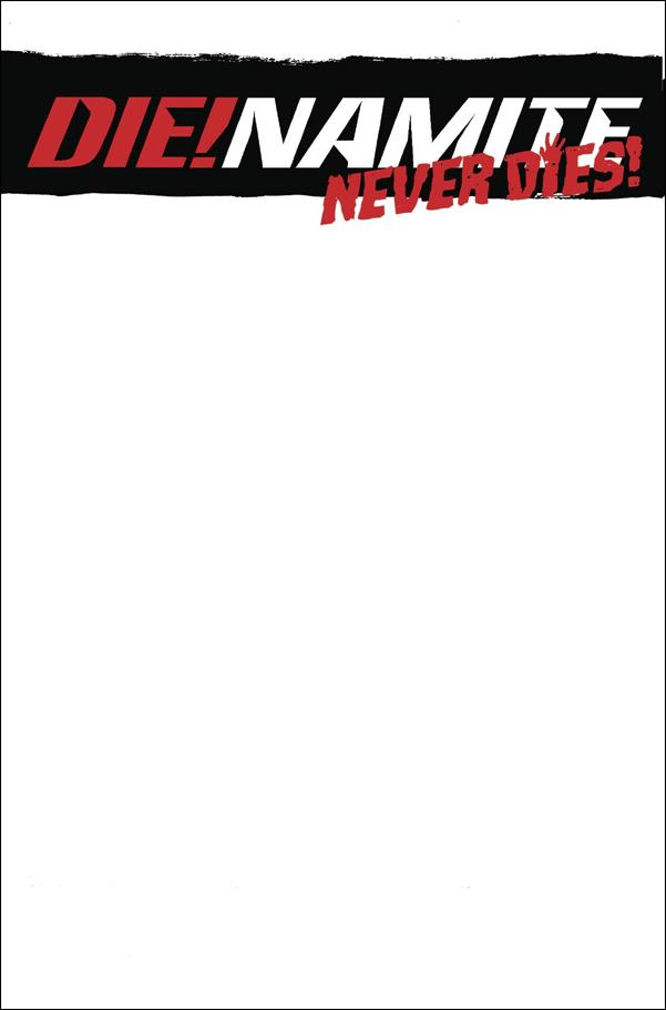 Die!namite Never Dies issue 1-F Blank Authentix Cover