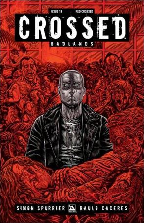 Crossed: Badlands issue 19-E Red Crossed Cover 1:3