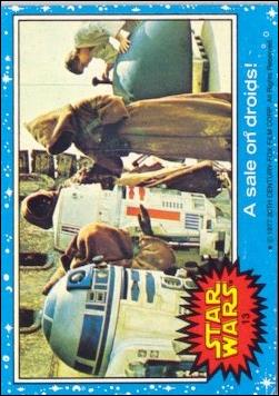 Star Wars: Series 1 (Base Set) card 13 A sale of droids!