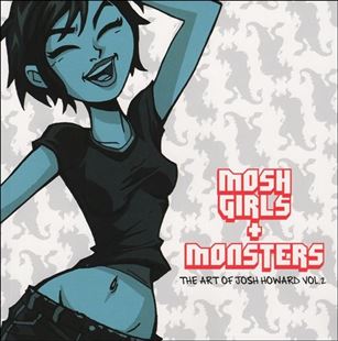 Mosh Girls & Monsters: The Art of Josh Howard Cover Image 1