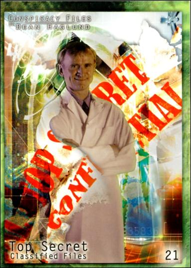 Conspiracy Files of Dean Haglund (Base Set) card 21 Top Secret Classified Files