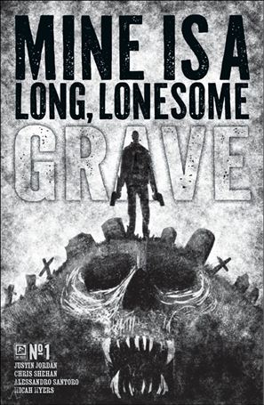 Mine is a Long, Lonesome Grave issue 1-D Jeffrey Alan Love 1:10 Cover