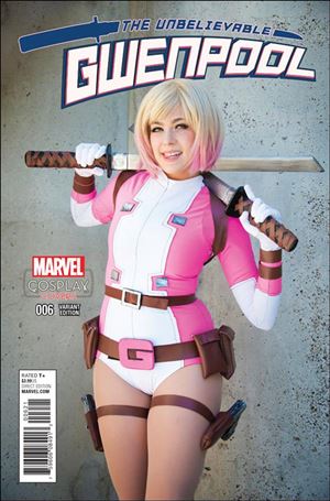 Unbelievable Gwenpool issue 6-B 1:15 Cosplay Cover