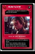 Star Wars: Cloud City Limited (Base Set) card 73 Why Didn't You Tell Me?