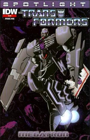 Transformers Spotlight: Megatron issue nn-E Nick Roche Cover (2nd Printing)