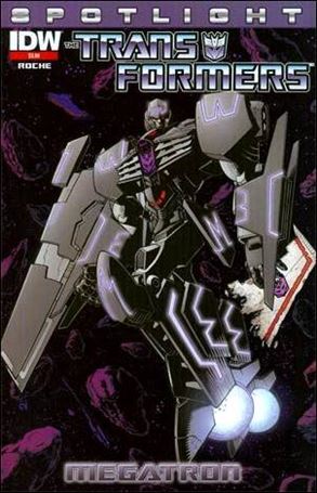 Transformers Spotlight: Megatron issue nn-E Nick Roche Cover (2nd Printing)