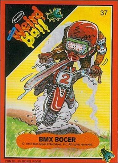 Weird Ball (Base Set) card 37 BMX Boger