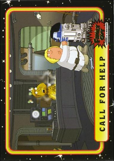 Family Guy Presents Episode IV A New Hope (Base Set) card 18 Call For Help