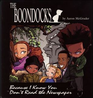 Boondocks: Because I Know You Don't Read the Newspaper Cover Image 1