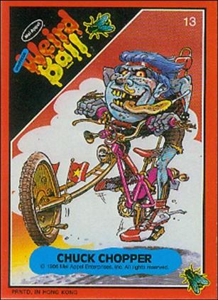 Weird Ball (Base Set) card 13 Chuck Chopper