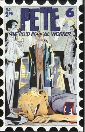 Pete the P.O.'d Postal Worker issue 6