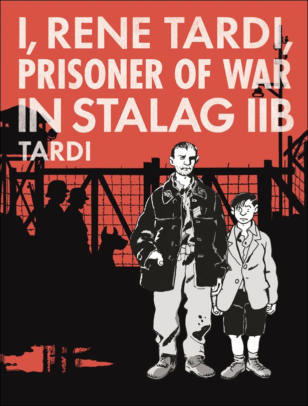 I, Rene Tardi, Prisoner of War in Stalag 11B issue 1