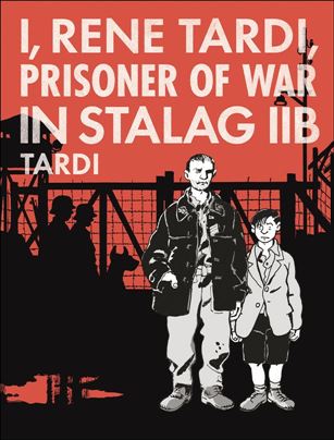 I, Rene Tardi, Prisoner of War in Stalag 11B Cover Image 1