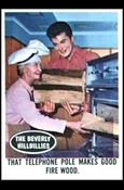 Beverly Hillbillies (Base Set) card 11 That Telephone Pole Makes Good Fire Wood.