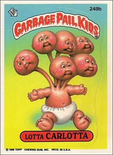 Garbage Pail Kids: Series 06 (Base Set) card 249b Lotta Carlotta
