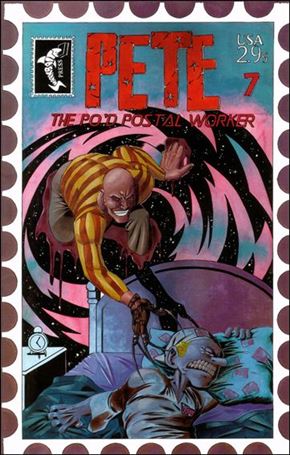Pete the P.O.'d Postal Worker issue 7