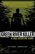 Green River Killer: A True Detective Story Cover Image 1