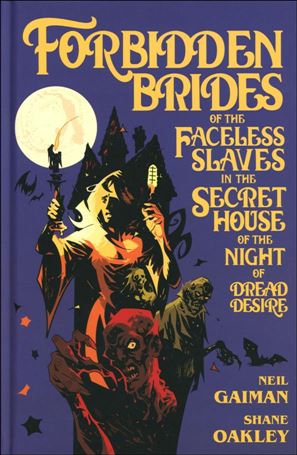 Neil Gaiman's Forbidden Brides of the Faceless Slaves in the Secret House of the Night of Dread Desire Cover Image 1