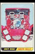 Hot Rods (Base Set) card 39 Show Boat (Orange Back)