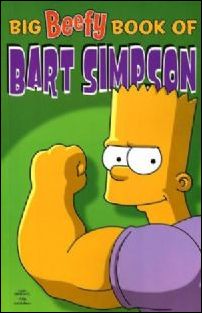 Simpsons Comics Presents Bart Simpson issue 4 Big Beefy Book of Bart Simpson