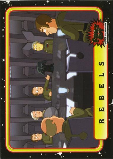 Family Guy Presents Episode IV A New Hope (Base Set) card 15 Rebels