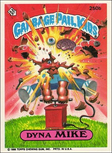 Garbage Pail Kids: Series 06 (Base Set) card 250b Dyna Mike