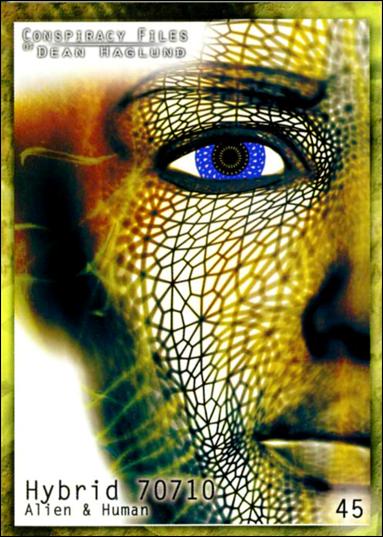 Conspiracy Files of Dean Haglund (Base Set) card 45 Hybrid 70710 Alien & Human
