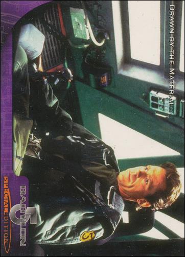 Babylon 5 Special Edition (Base Set) card 31 Drawn by the Material