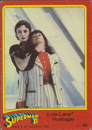 Superman II (Movie) (Base Set) card 80 Lois Lane... Hostage!