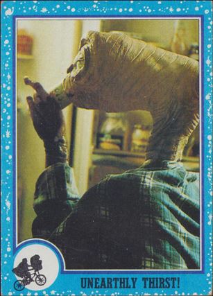 E.T. The Extra-Terrestrial (Base Set) card 27 Unearthly Thirst!