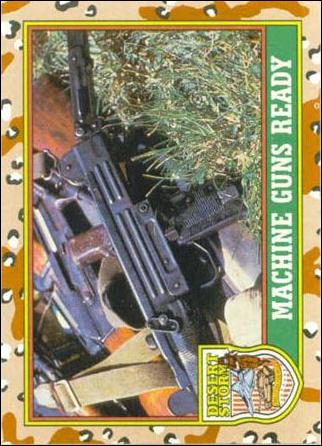 Desert Storm: Series 1 (Base Set) card 78 Machine Guns Ready