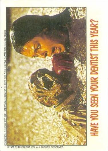 Fright Flicks (Base Set) card 80 "Have you seen your dentist this year?"