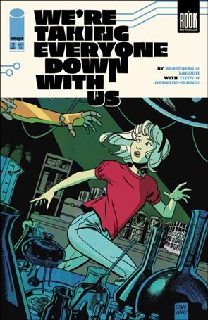 We're Taking Everyone Down with Us issue 2-G Dan May 1:10 Cover (Second Printing)