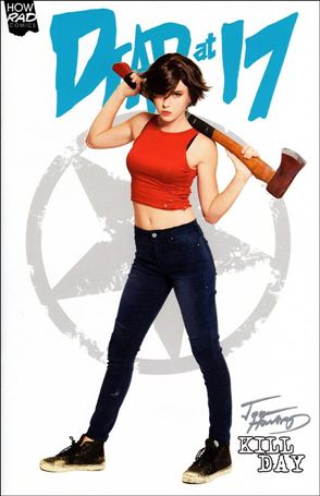 Dead at 17: Kill Day issue nn-E Photo Cover