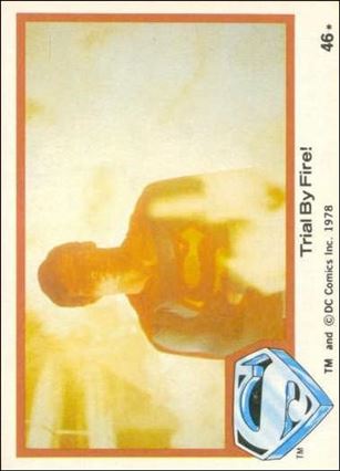 Superman (Movie) Series 1 (Base Set) card 46 Trial By Fire!