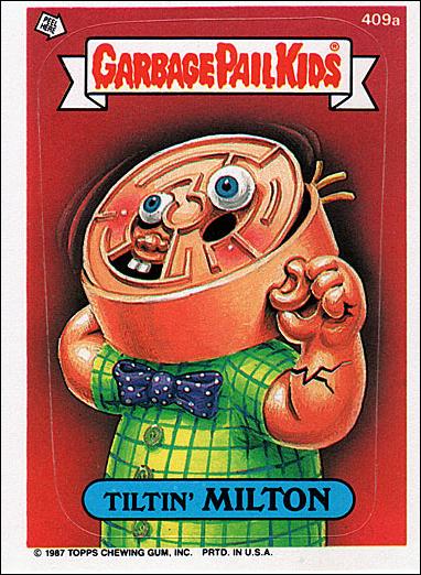 Garbage Pail Kids: Series 10 (Base Set) card 409a Tiltin' Milton