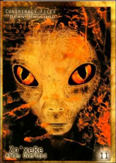 Conspiracy Files of Dean Haglund (Base Set) card 11 Zo'xeRe Alien Overlord