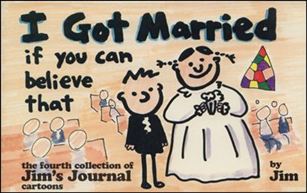 Jim's Journal issue 4 I Got Married if You Can Believe That