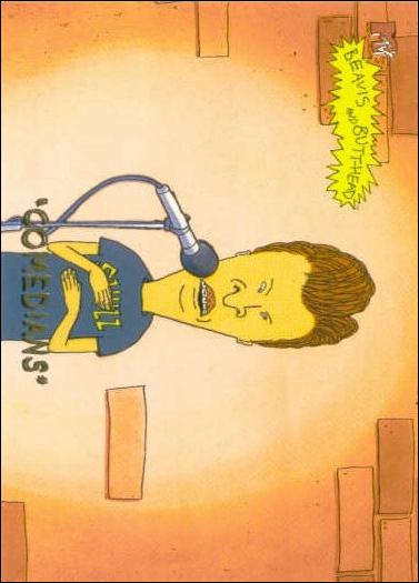 Beavis and Butt-Head (Base Set) card '5569' "Comedians"