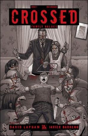 Crossed: Family Values issue 1-D Red Crossed 1:3 Cover