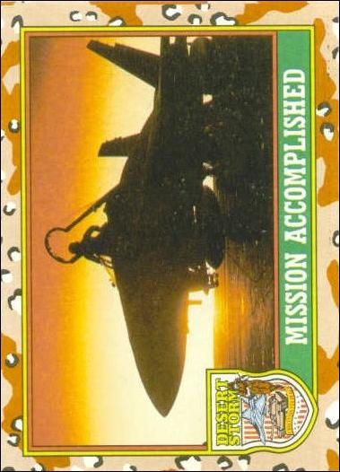 Desert Storm: Series 1 (Base Set) card 82 Mission Accomplished