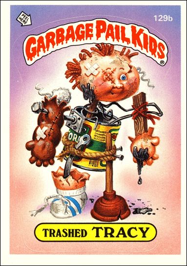 Garbage Pail Kids: Series 04 (Base Set) card 129b Trashed Tracy