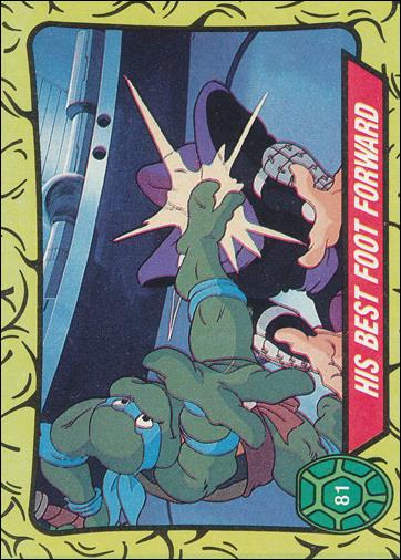 Teenage Mutant Ninja Turtles: Series 1 (Base Set) card 81 His Best Foot Forward