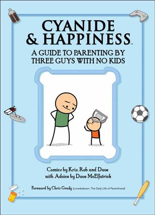 Cyanide & Happiness: A Guide to Parenting by Three Guys with No Kids Cover Image 1