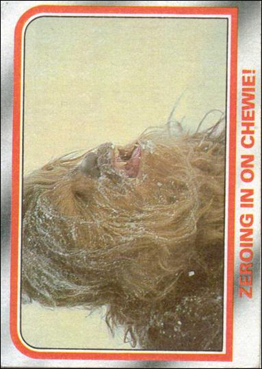 Star Wars: The Empire Strikes Back: Series 1 (Base Set) card 31 Zeroing in on Chewie!