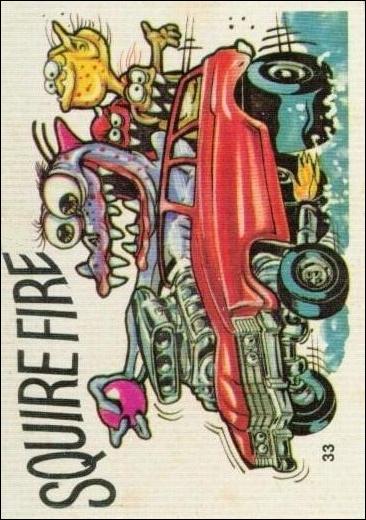 Fantastic Odd Rods: Series 2 (Base Set) card 33 Squire Fire